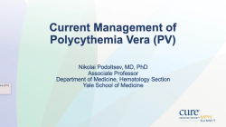 Educated Patient® MPN Summit Current Management of PV Presentation: May 20, 2023