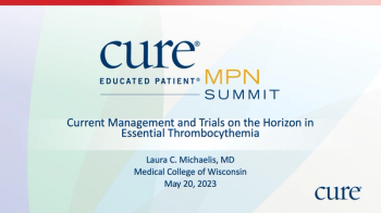 Educated Patient® MPN Summit Current Management and Trials on the Horizon in ET Presentation: May 20, 2023